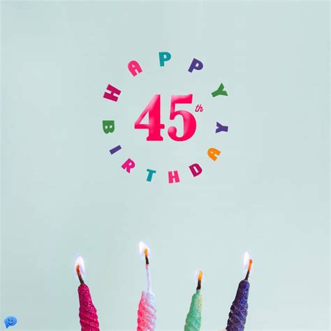 Happy 45th Birthday Wishes For Someone Turning 45