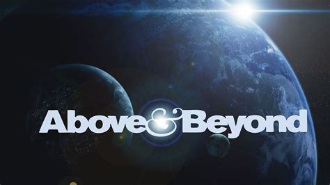 Above And Beyond Hd Wallpapers Wallpaper Cave