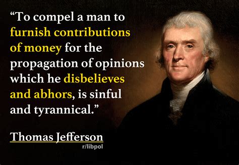 Thomas Jefferson On Forcing People To Support The Propagation Of Ideas
