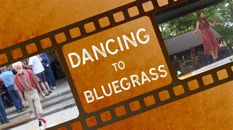 Dancing To Bluegrass Youtube
