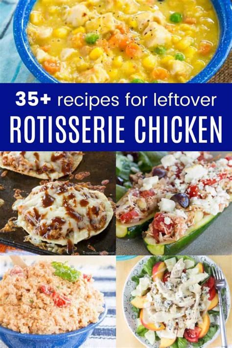 35 Easy Leftover Rotisserie Chicken Recipes Cupcakes Kale Chips