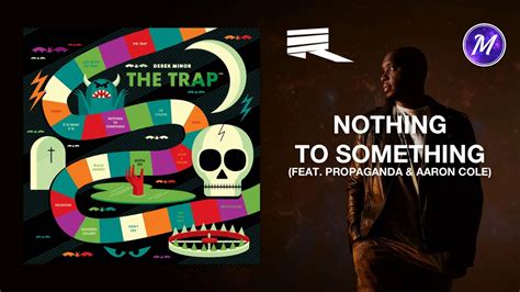 Derek Minor Nothing To Something Feat Propaganda And Aaron Cole