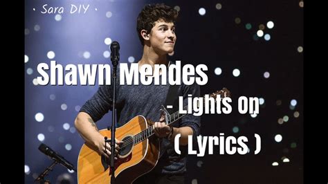 Shawn Mendes Lights On Lyrics Youtube