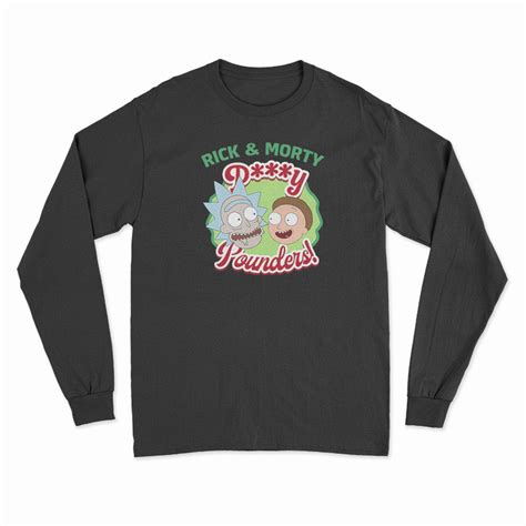 Rick And Morty Pussy Pounders Long Sleeve T Shirt For Unisex