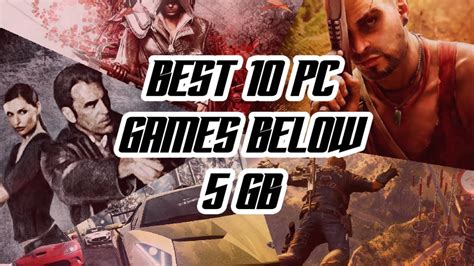 Top 10 Best Pc Games Under 5 Gb Size Top 10 High End Pc Games Under