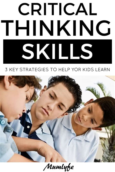 3 Key Strategies To Help Kids Develop Crticial Thinking Skills Mumlyfe