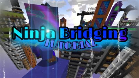 Ninja Bridging Tutorial Youtube