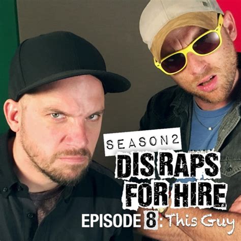 Dis Raps For Hire Season 2 Episode 8 This Guy Epic Rap Battles Of