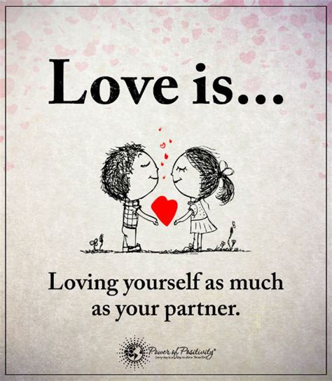 Love Is Loving Yourself As Much As Your Partner Love Quotes 101 Quotes