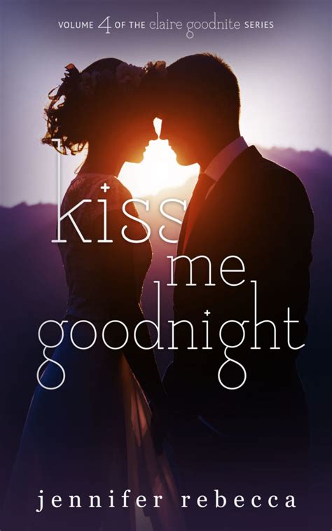 Cover Reveal Kiss Me Goodnight By Jennifer Rebecca Grownup Fangirl