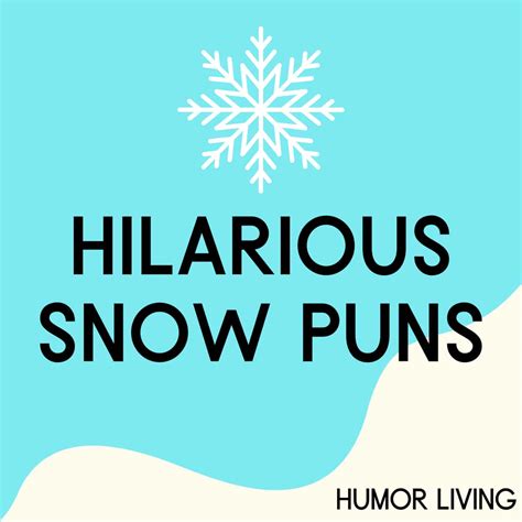 100 Hilarious Snow Puns For A Winter Laugh Humor Living