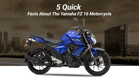 5 Quick Facts About The Yamaha Fz 16 Motorcycle Charvi Motors