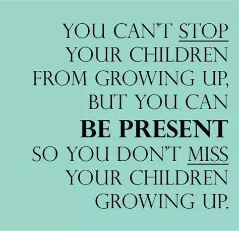 Pin By Lyndsey Sutton On Moms Kids Growing Up Quotes Quotes For Kids