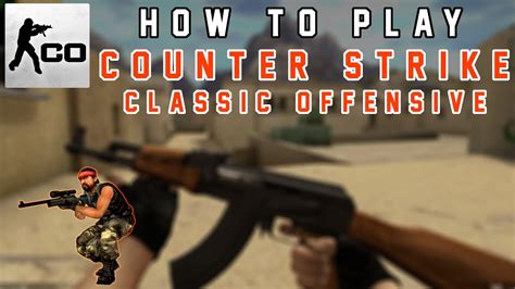 Cs online is an online 3d game and 100% of 51 players like the game. How to Install & Play (Counter Strike: Classic Offensive ...