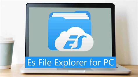 Download Es File Explorer For Pc Windows 10818 And Mac