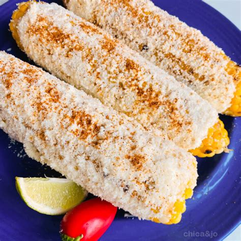 Easy Elotes Recipe Grilled Mexican Street Corn Chica And Jo