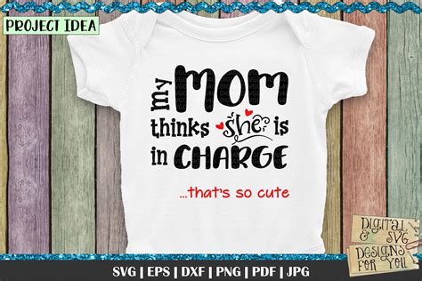 My Mom Thinks She S In Charge SVG Cute Baby Quote SVG 1023198 Cut