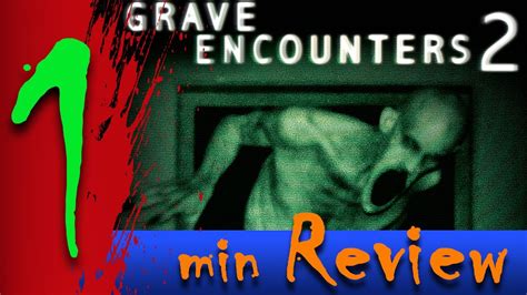 Grave Encounters 2 1 Minute Review Youtube
