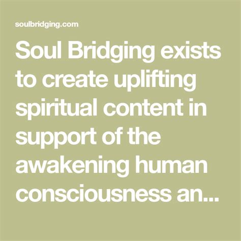 Soul Bridging ~ Inviting You To Remember Who You Are Soul Remember