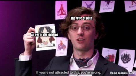 The Wife Of Bath All Five Of Her Husband Meme Generator