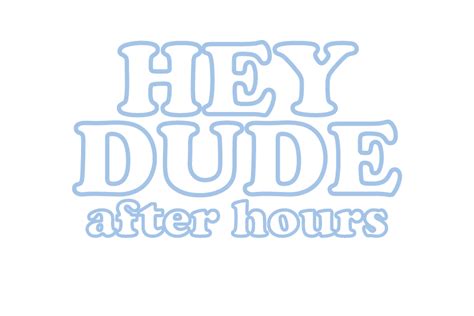 upcoming events — hey dude after hours