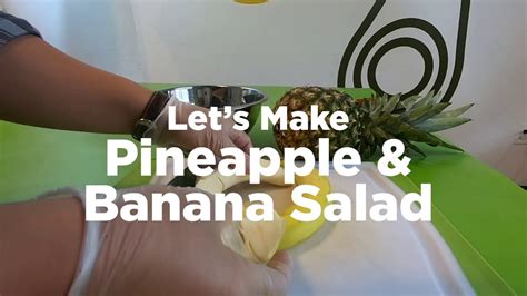 Eat360 Pineapple Banana Salad Youtube