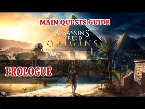 Assassin S Creed Origins Prologue Main Quest Guide Youtube