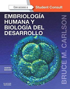 Libro Embriología Humana y Biología del Desarrollo Bruce M Carlson ISBN