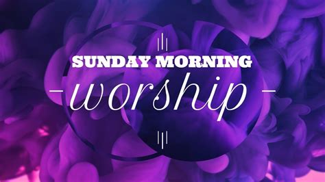 Sunday Morning Worship August 2nd Youtube