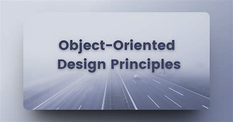 Object Oriented Design Principles