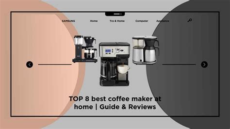 Top 8 Best Coffee Maker At Home Guide And Reviews