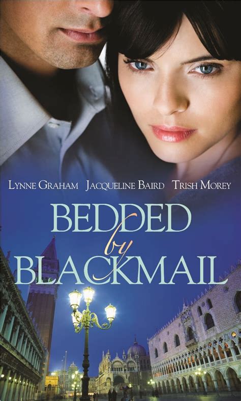 Bedded By Blackmail Reluctant Mistress Blackmailed Wife The Italian S Blackmailed Mistress