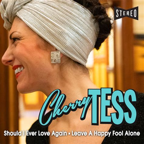 ‎should I Ever Love Again Leave A Happy Fool Alone Single Album By Cherry Tess And Her