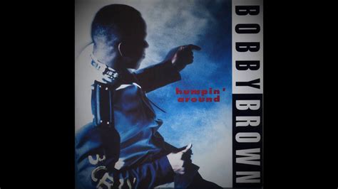 Bobby Brown Humpin Around Youtube