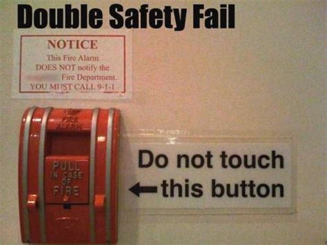 Just Plain Stupid Safety Fail Workplace Safety Fire Alarm Stupid