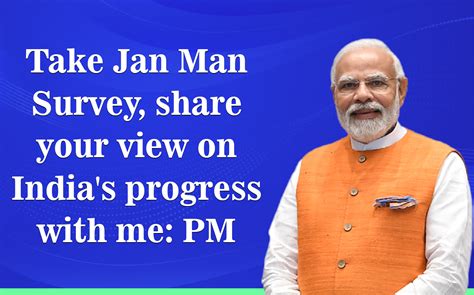 Take Jan Man Survey Share Your View On India’s Progress With Me Pm Prime Minister Of India