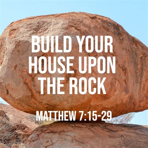 Matthew 715 29 Build Your House Upon The Rock God Centered Life