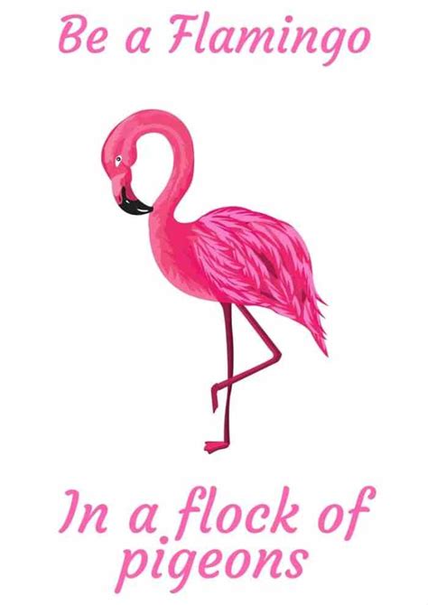See more ideas about flamingo, flamingos quote, pink flamingos. Beautiful Motivational Quote Wall Art {Free Printable}.... | The Diary of a Frugal Family