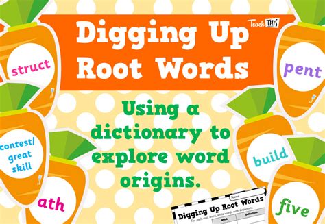 Digging Up Root Words Teacher Lessons Teacher Resources Teaching