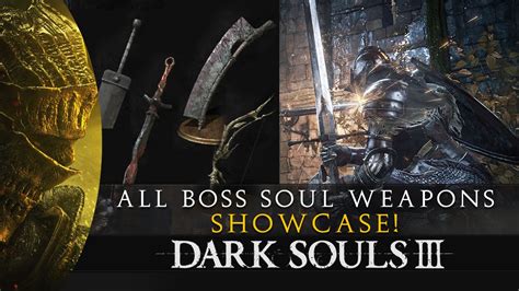 Dark Souls 3 All Boss Weapons Showcase Full Movesets In Description