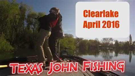 Springtime Bass Fishing In Clearlake Youtube