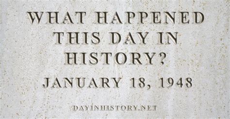 day in history what happened on january 18 1948 in history