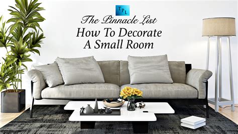 How To Decorate A Small Room The Pinnacle List