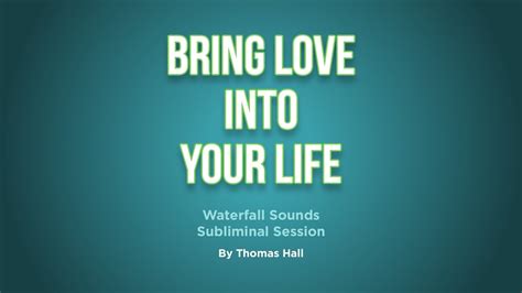 Bring Love Into Your Life Waterfall Sounds Subliminal Session By