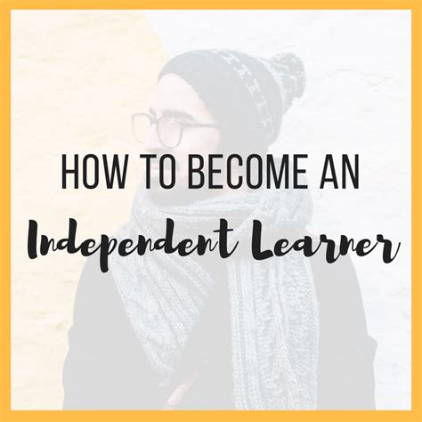 How To Become An Independent Learner