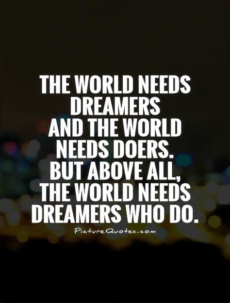 Quotes About Dreamers And Doers Quotesgram