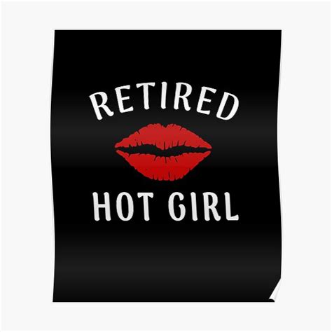 Retired Hot Girl Poster For Sale By Sirinezayen Redbubble