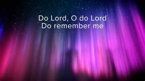 Do Lord Remember Me Youtube