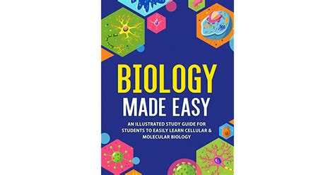 Biology Made Easy An Illustrated Study Guide For Students To Easily