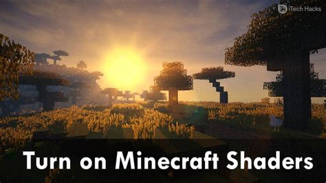 How To Install Use Add Shaders In Minecraft 2 Ways Itechhacks